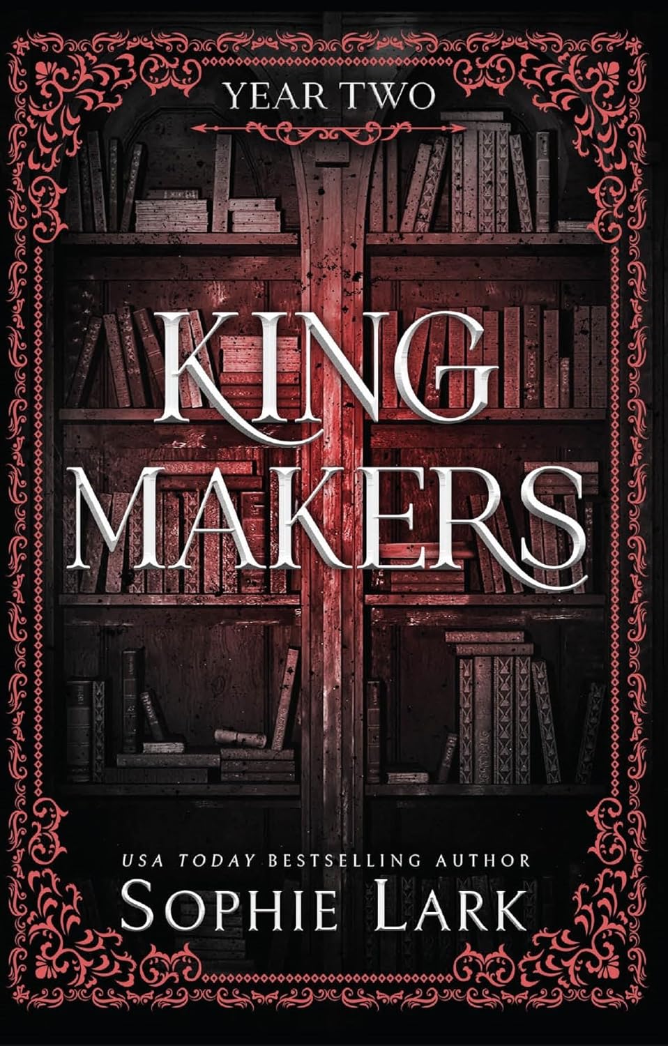 Kingmakers Year Two: A Spicy Dark College Bully Romance (Kingmakers 2) Paperback