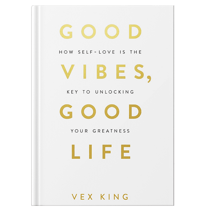 Good Vibes, Good Life: How Self-love Is