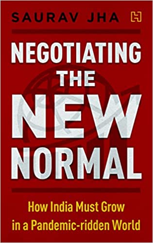 Negotiating the New Normal: How India Must Grow in a Pandemic-Ridden World(Hardcover)
