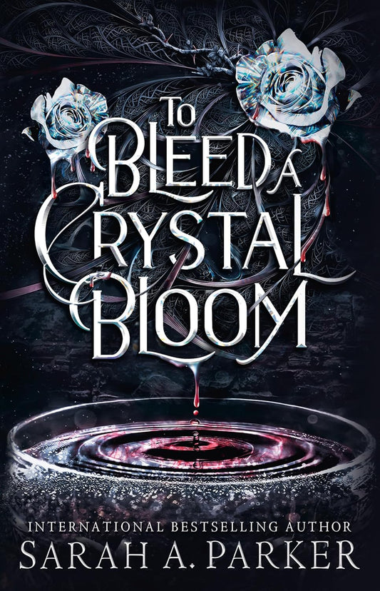 To Bleed a Crystal Bloom-Paperback