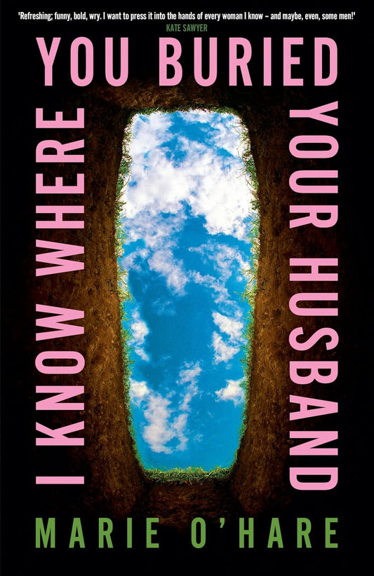 I Know Where You Buried Your Husband-Paperback