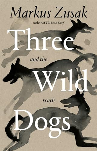 Three Wild Dogs (and the truth)-Paperback