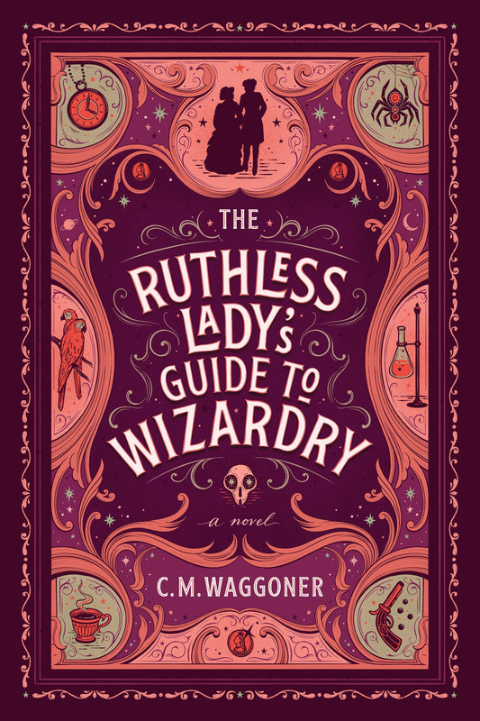 The Ruthless Lady's Guide to Wizardry Paperback