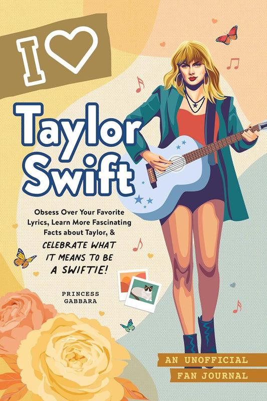 I Love Taylor Swift: An Unofficial Fan Journal Hardcover