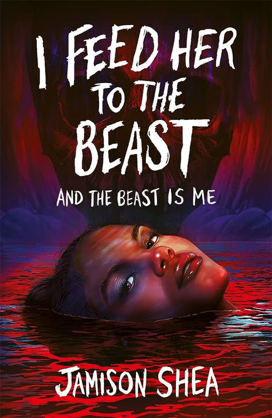 I Feed Her to the Beast and the Beast Is Me-Paperback