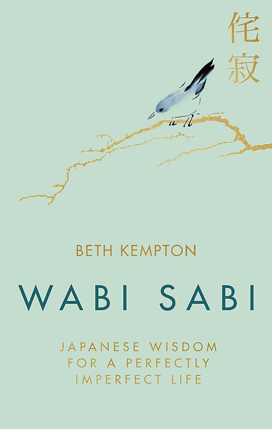 WABI SABI: JAPANESE WISDOM FOR A PERFECTLY IMPERFECT LIFE-Hardcover